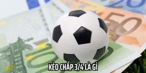 kèo chấp 3/4 là gì